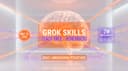 xAI Launches Grok Skills: Teach Grok Once, It Remembers Across Every Conversation (May 18, 2026)